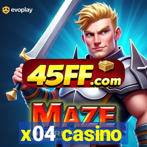 x04 casino